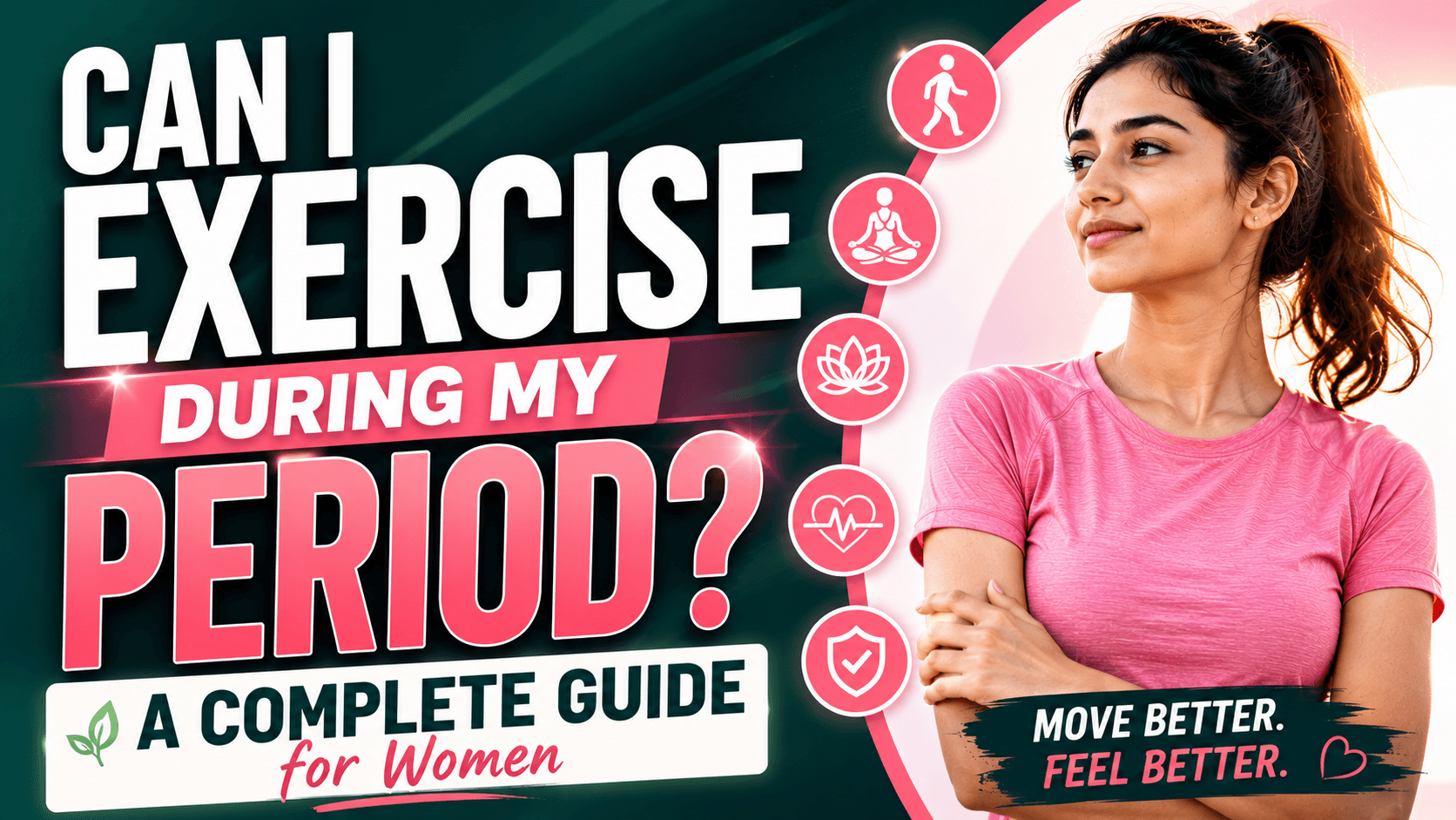 Can I Exercise During My Period? A Complete Guide for Women